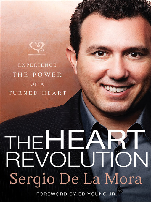 Title details for The Heart Revolution by Sergio de la Mora - Available